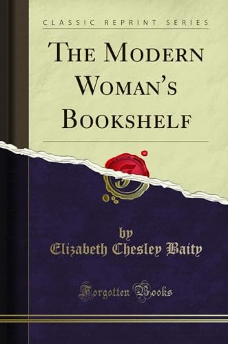 The Modern Woman's Bookshelf (Classic Reprint)
