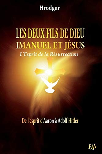 Les deux Fils de Dieu L'Esprit de la Resurrection