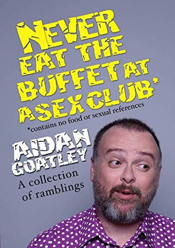 Never Eat the Buffett at a Sex Club