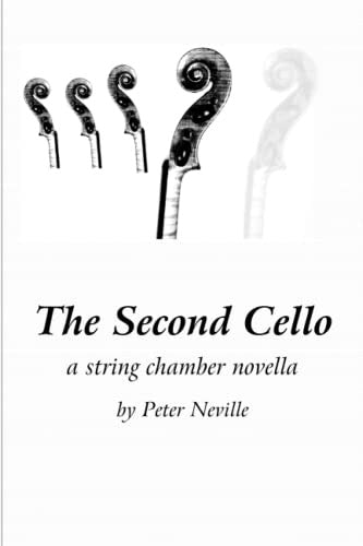 The Second Cello: A String Chamber Music Novella