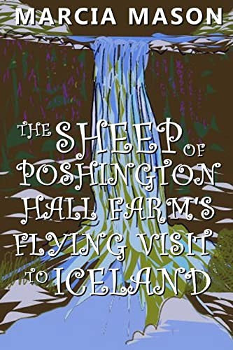 The Sheep of Poshington Hall Farms Flying Visit To Iceland