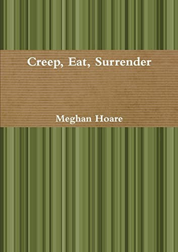 Creep, Eat, Surrender