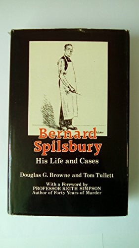 Bernard Spilsbury: His Life and Cases