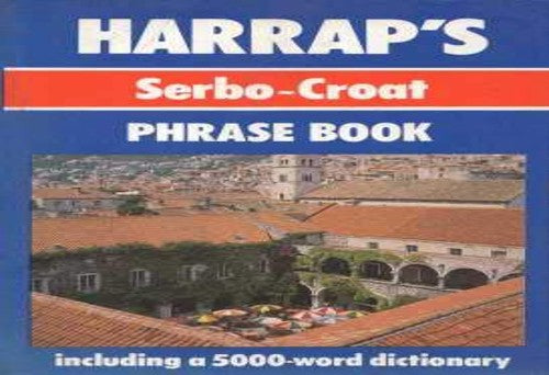 Harrap's Serbo-Croat Phrase Book