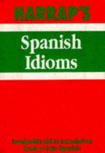Harrap's Spanish Idioms