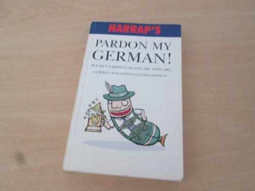 Pardon My German