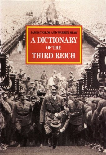 A Dictionary of the Third Reich