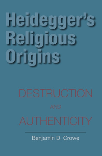 Heidegger's Religious Origins
