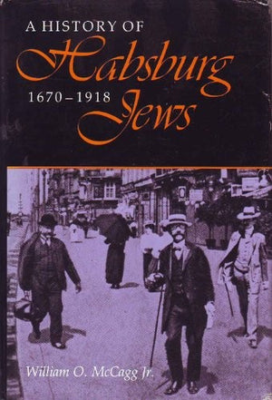 History of the Habsburg Jews, 1670-1918