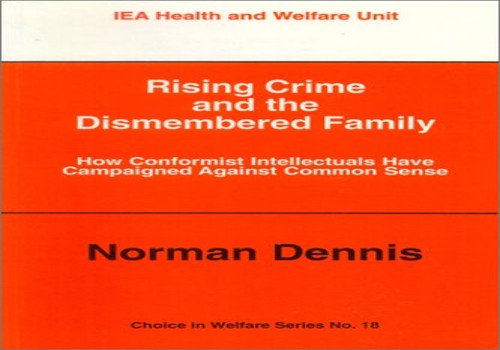 Rising Crime and the Dismembered Family