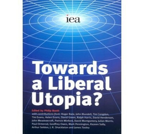 Towards a Liberal Utopia?
