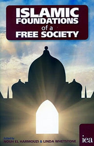 Islamic Foundations of a Free Society 