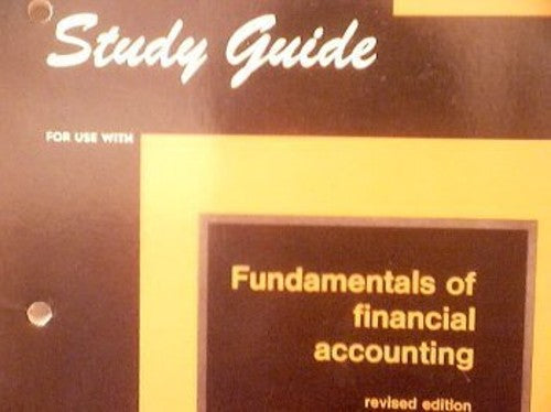 Study Guide for use with Fundamental of Financial Accounting