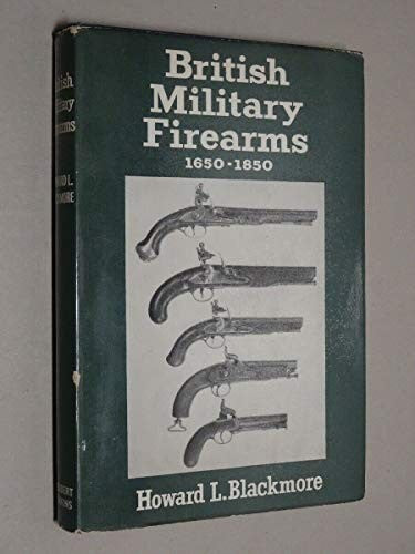 British Military Firearms, 1650-1850