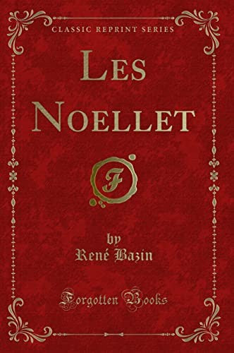 Les Noellet (Classic Reprint)