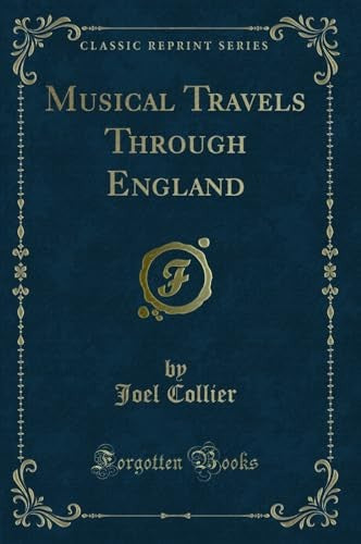 Musical Travels Through England (Classic Reprint)