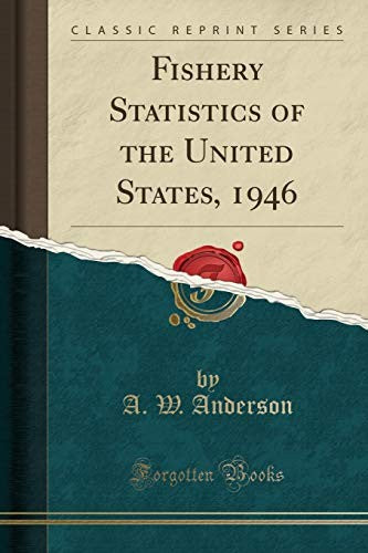 Fishery Statistics of the United States, 1946 (Classic Reprint)