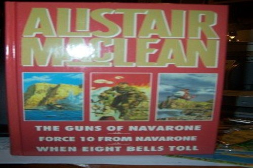 The Guns of Navarone ; Force 10 from Navarone ; When Eight Bells Toll