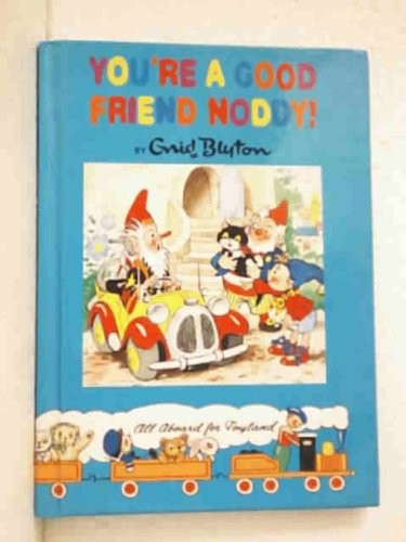Youre a Good Friend Noddy