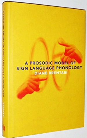 A Prosodic Model of Sign Language Phonology