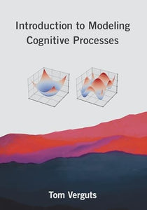 Introduction to Modeling Cognitive Processes 