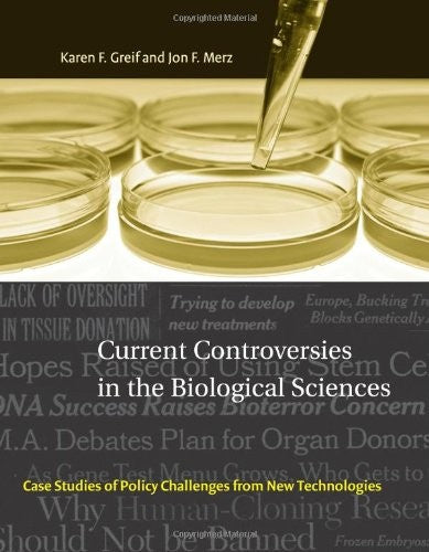 Current Controversies in the Biological Sciences