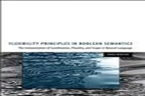 Flexibility Principles in Boolean Semantics