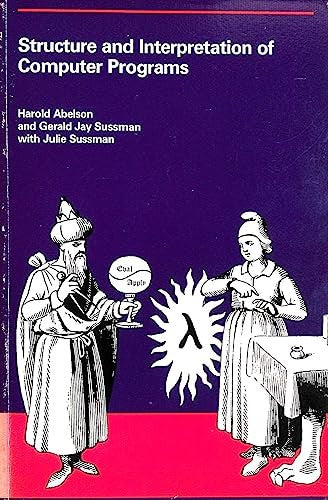 Structure and Interpretation of Computer Programs By Harold Abelson ...