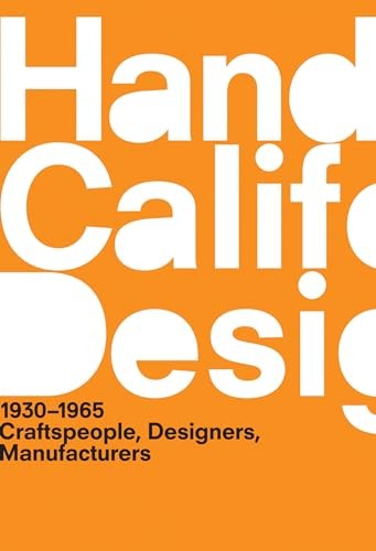 A Handbook of California Design, 1930–1965 By Bobbye Tigerman