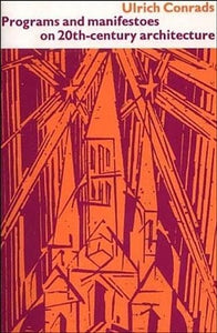 Programs and Manifestoes on 20th-Century Architecture 