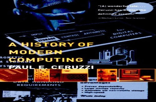 A History of Modern Computing