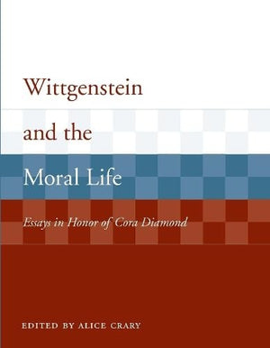 Wittgenstein and the Moral Life