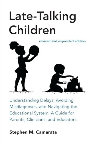 Late-Talking Children, revised and expanded edition