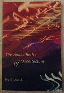 The Anaesthetics of Architecture 