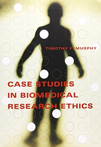 Case Studies in Biomedical Research Ethics