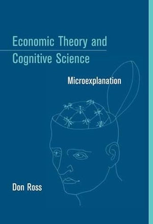 Economic Theory and Cognitive Science