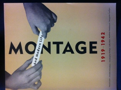 Montage and Modern Life, 1919-42