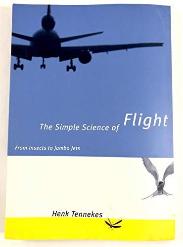 The Simple Science of Flight