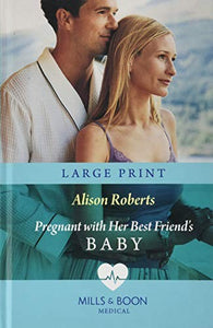 Pregnant With Her Best Friend's Baby 