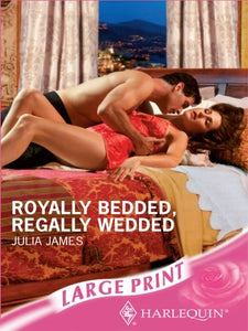 Royally Bedded, Regally Wedded 