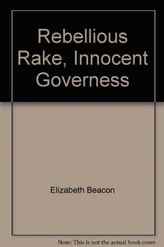 Rebellious Rake, Innocent Governess