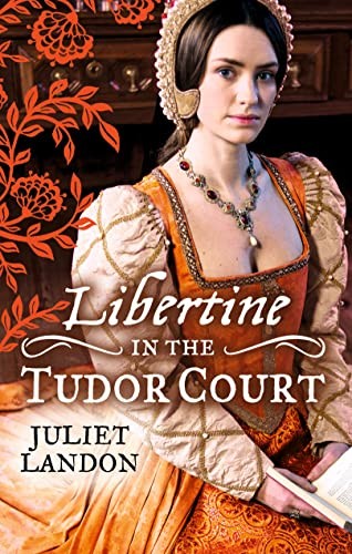 LIBERTINE in the Tudor Court