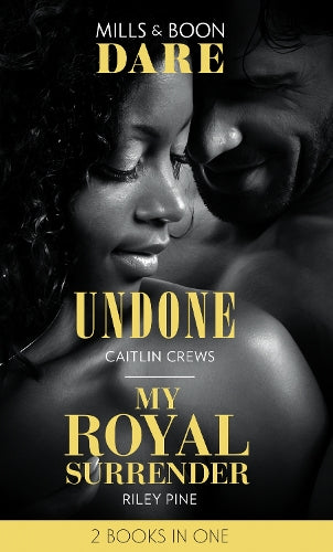 Undone / My Royal Surrender