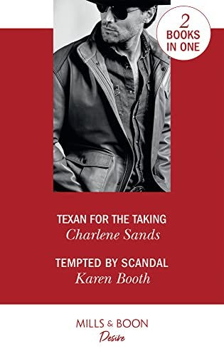 Texan For The Taking / Tempted By Scandal