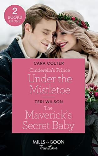 Cinderella's Prince Under The Mistletoe