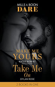 Make Me Yours / Take Me On 
