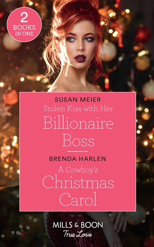 Stolen Kiss With Her Billionaire Boss / A Cowboy's Christmas Carol