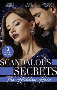 Scandalous Secrets: His Hidden Heir 