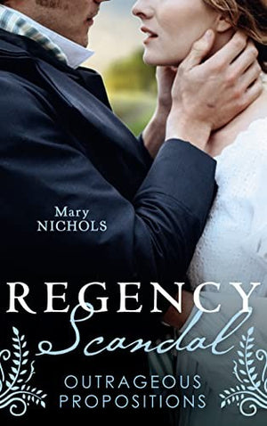Regency Scandal: Outrageous Propositions