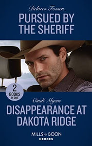 Pursued By The Sheriff / Disappearance At Dakota Ridge 